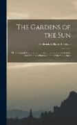 The Gardens of the Sun, Or, a Naturalist's Journal On the Mountains and in the Forests and Swamps of Borneo and the Sulu Archipelago