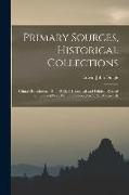 Primary Sources, Historical Collections: China's Revolution, 1911-1912: A Historical and Political Record of the Civil War, With a Foreword by T. S. W
