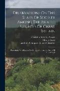 Observations On The State Of Society Among The Asiatic Subjects Of Great Britain: Particularly With Respect To Morals: And On The Means Of Improving I