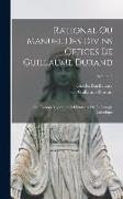 Rational ou manuel des divins offices de Guillaume Durand: Ou, Raisons mystiques et historique de la liturgie catholique, Volume 2