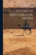 A History of Babylonia and Assyria, Volume 2