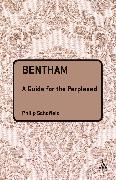 Bentham: A Guide for the Perplexed
