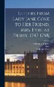 Letters From Lady Jane Coke to her Friend, Mrs. Eyre at Derby, 1747-1758