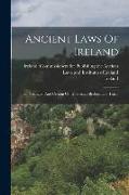 Ancient Laws Of Ireland: Din Tectugad And Certain Other Selected Brehon Law Tracts