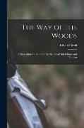 The Way of the Woods: A Manual for Sportsmen in Northeastern United States and Canada