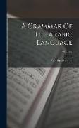 A Grammar Of The Arabic Language, Volume 2
