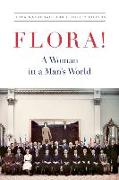 Flora!: A Woman in a Man's World