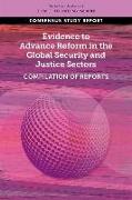 Evidence to Advance Reform in the Global Security and Justice Sectors: Compilation of Reports