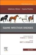 Equine Infectious Diseases, An Issue of Veterinary Clinics of North America: Equine Practice