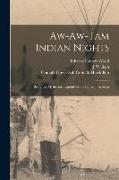 Aw-aw-tam Indian Nights, Being the Myths and Legends of the Pimas of Arizona