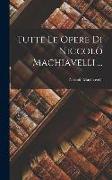 Tutte Le Opere Di Niccolò Machiavelli