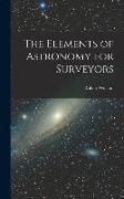 The Elements of Astronomy for Surveyors