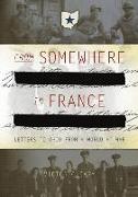 From Somewhere In France: Letters to Ohio from a World at War