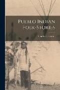 Pueblo Indian Folk-Stories