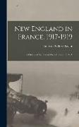 New England in France, 1917-1919, a History of the Twenty-sixth Division, U. S. A