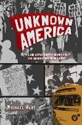 Unknown America: Myths and Little Known Oddities about the Greatest Nation on Earth