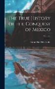 The True History of the Conquest of Mexico, Volume 2