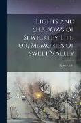 Lights and Shadows of Sewickley Life, or, Memories of Sweet Valley