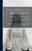 The Lives of the British Saints, the Saints of Wales and Cornwall and Such Irish Saints as Have Dedications in Britain