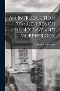 An Introduction to Old French Phonology and Morphology