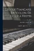 L'école française de violon, de Lully à Viotti, études d'histoire et d'esthétique, Volume 2