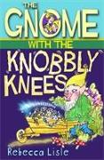 The Gnome with the Knobbly Knees