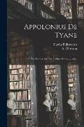 Appolonius De Tyane: Sa Vie, Ses Voyages, Ses Prodiges Et Ses Lettres