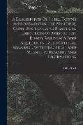 A Description Of Ithiel Town's Improvement In The Principle, Construction, And Practical Execution Of Bridges, For Roads, Railroads, And Aqueducts