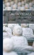 Lalita Vistara: Erzälung von dem Leben und der Lere des Çâkya Simha