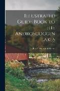 Illustrated Guide Book to the Androscoggin Lakes