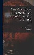 The Cruise of Her Majesty's Ship "Bacchante", 1879-1882, Volume 1