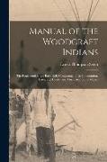 Manual of the Woodcraft Indians, the Fourteenth Birch-bark Roll, Containing Their Constitution, Laws, and Deeds, and Much Additional Matter