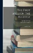 The First Million the Hardest, an Autobiography