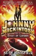 Johnny Mackintosh and the Spirit of London