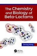 The Chemistry and Biology of Beta-Lactams