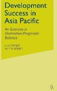 Development Success in Asia Pacific: An Exercise in Normative-Pragmatic Balance