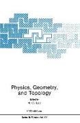 Physics, Geometry and Topology