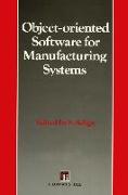 Object-Oriented Software for Manufacturing Systems (Intelligent Manufacturing)