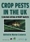 Crop Pests in the UK: Collected Edition of Maff Leaflets