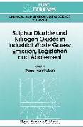 Sulphur Dioxide and Nitrogen Oxides in Industrial Waste Gases: Emission, Legislation and Abatement