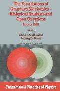 The Foundations of Quantum Mechanics: Historical Analysis and Open Questions