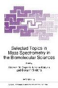 Selected Topics in Mass Spectrometry in the Biomolecular Sciences