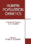 Human Population Genetics: A Centennial Tribute to J.B.S. Haldane