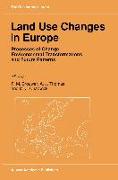 Land Use Changes in Europe: Processes of Change, Environmental Transformations and Future Patterns