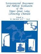 Environmental Assessment and Habitat Evaluation of the Upper Great Lakes Connecting Channels