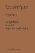 Medical Ethics: Evolution, Rights and the Physician