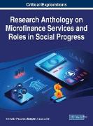Research Anthology on Microfinance Services and Roles in Social Progress