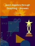 Learn Algebra through Graphing - Answers