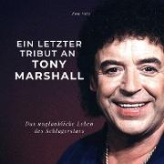Ein letzter Tribut an Tony Marshall