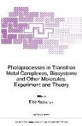 Photoprocesses in Transition Metal Complexes, Biosystems and Other Molecules, Experiment and Theory